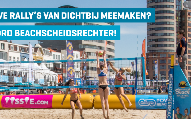 Fluiten in de zon? Word beachvolleyscheidsrechter!